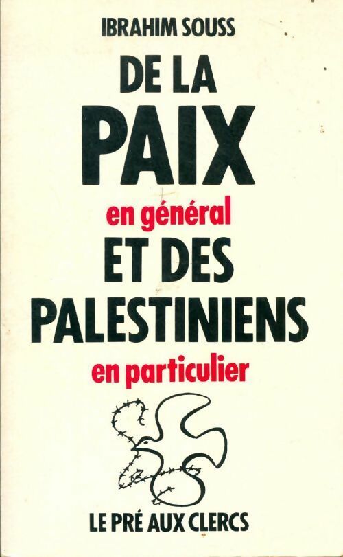 Livrenpoche : De la paix en général et des palestiniens en particulier - Ibrahim Souss - Livre