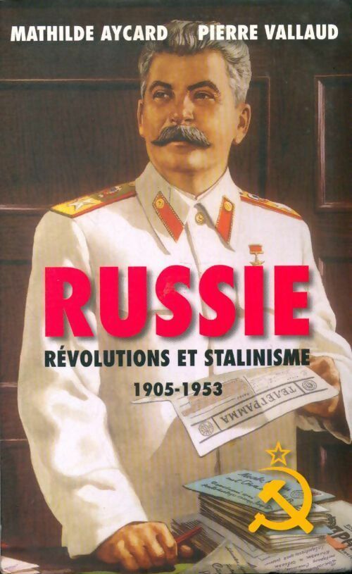 Livrenpoche : Russie. Révolutions et stalinisme 1905-1953 - Mathilde Aycard - Livre