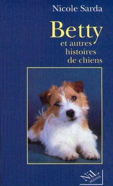 Livrenpoche : Betty et autres histoires chiens - Nicole Sarda - Livre
