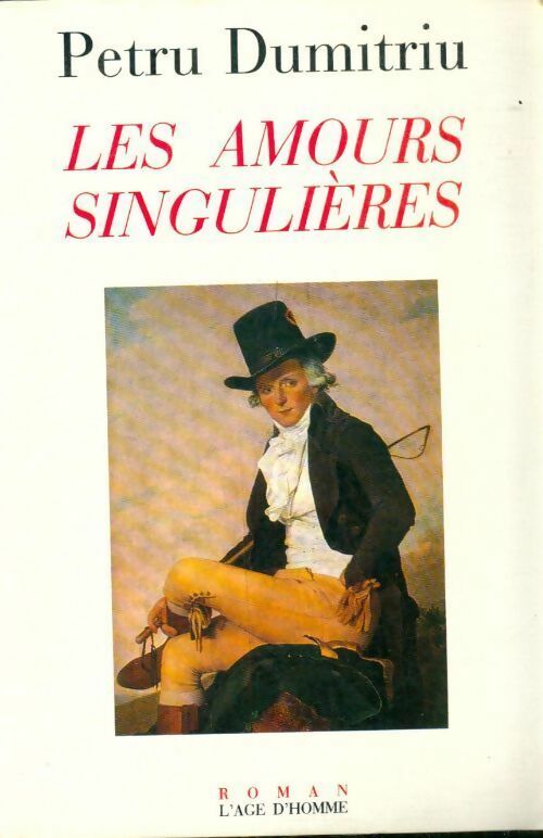 Livrenpoche : Les amours singulières - Petru Dumitriu - Livre