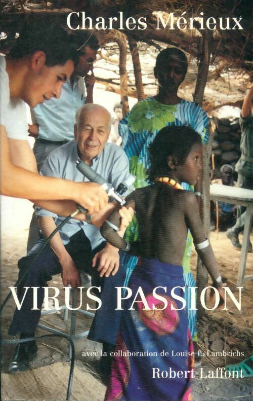 Livrenpoche : Virus passion - Charles Mérieux - Livre