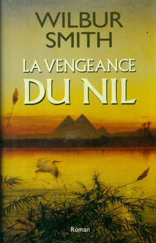 Livrenpoche : La vengeance du Nil - Wilbur A. Smith - Livre