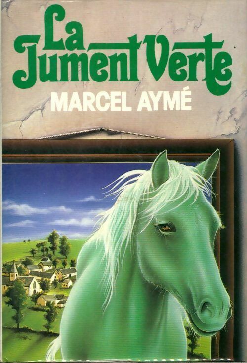 Livrenpoche : La jument verte - Marcel Aymé - Livre