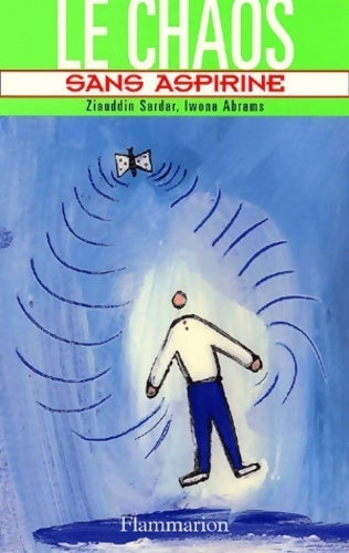 Livrenpoche : Le chaos sans aspirine - Ziauddin Sardar - Livre