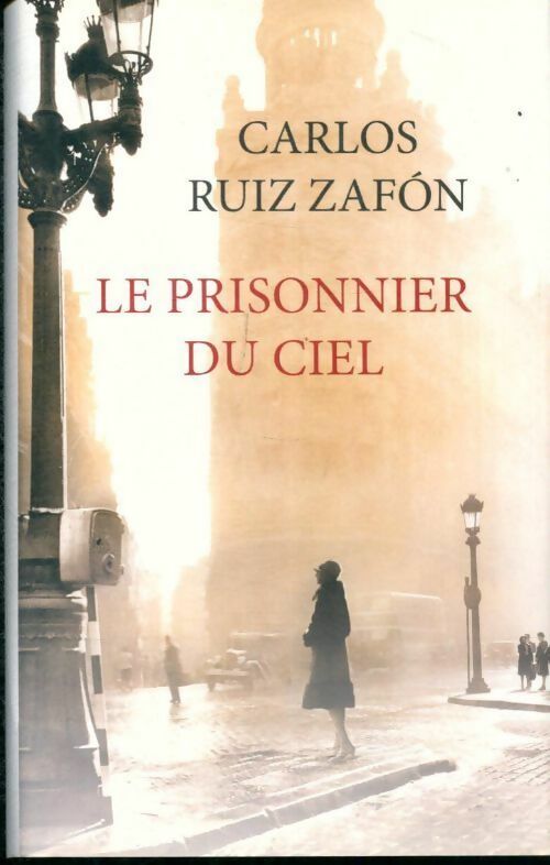Le prisonnier du ciel - Carlos Ruiz Zafon - Livre