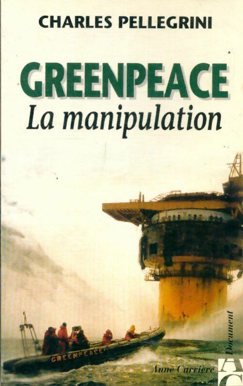 Livrenpoche : Greenpeace, la manipulation - Charles Pellegrini - Livre