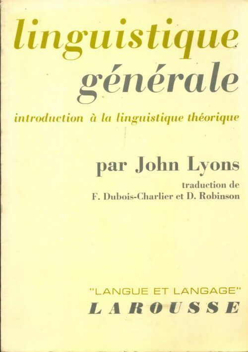 Livrenpoche : Linguistique générale : Introduction à la linguistique théorique - John Lyons - Livre