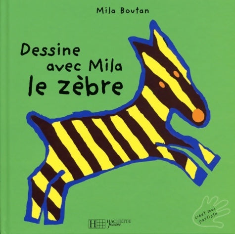 Livrenpoche : Dessine avec Mila le zèbre - Mila Boutan - Livre