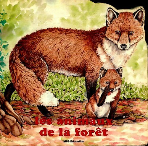 Les animaux de la forêt - Collectif -  Les animaux de... - Livre