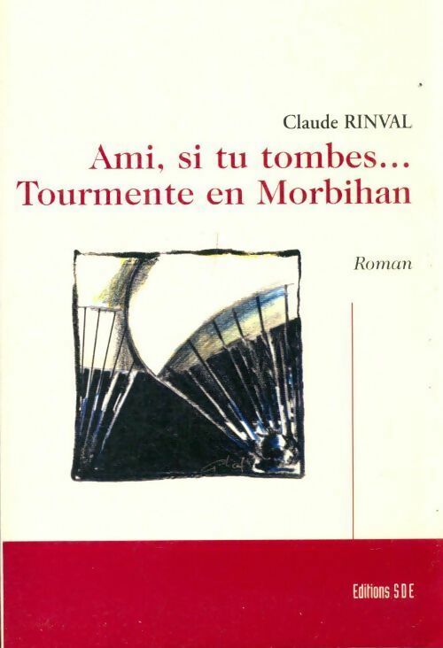 Livrenpoche : Ami, si tu tombes... tourmente en Morbihan - Claude Rinval - Livre