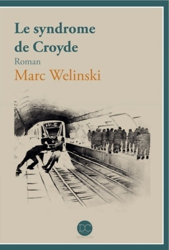 Livrenpoche : Le syndrome de Croyde - Marc Welinski - Livre