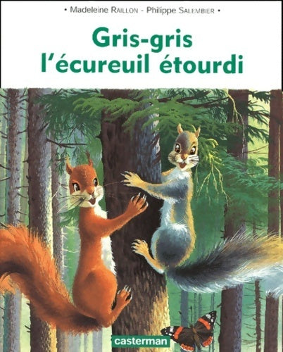 Livrenpoche : Gris-gris l'écureuil étourdi - Madeleine Raillon - Livre