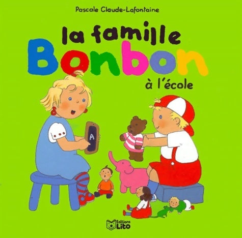 Livrenpoche : La famille bonbon à l'école - Pascale Claude-Lafontaine - Livre