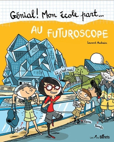 Livrenpoche : Au futuroscope - Laurent Audouin - Livre