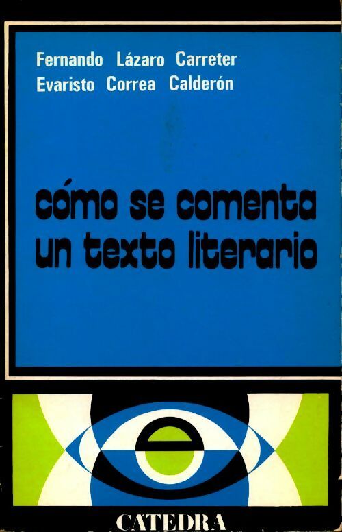 Livrenpoche : Como se comenta un texto literario - Fernando ; Correa Lazaro Carreter - Livre