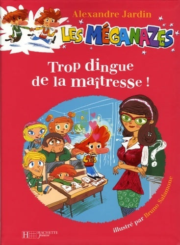 Livrenpoche : Trop dingue de maîtresse - Alexandre Jardin - Livre