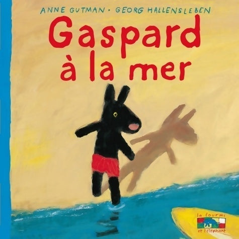 Livrenpoche : Gaspard à la mer - Anne Gutman - Livre