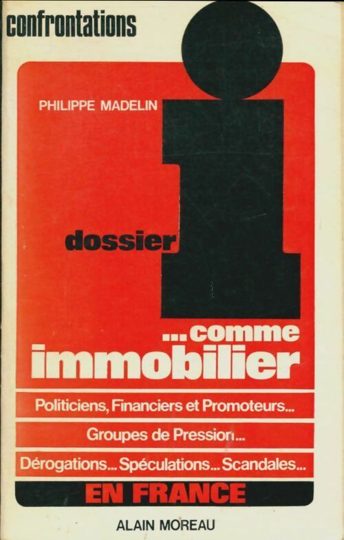 Livrenpoche : Dossier I comme immobilier ou l'immobilier tel qu'il se vit - Philippe Madelin - Livre