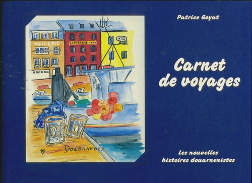 Livrenpoche : Carnet de voyages - Patrice Goyat - Livre