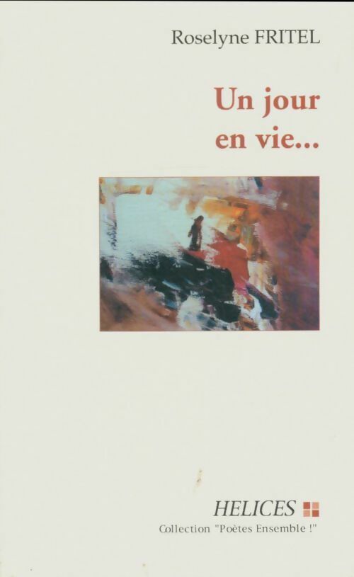 Livrenpoche : Un jour en vie... - Roselyne Fritel - Livre