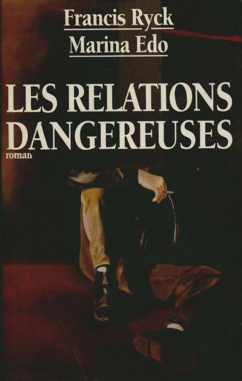 Livrenpoche : Les relations dangereuses - Francis Ryck - Livre
