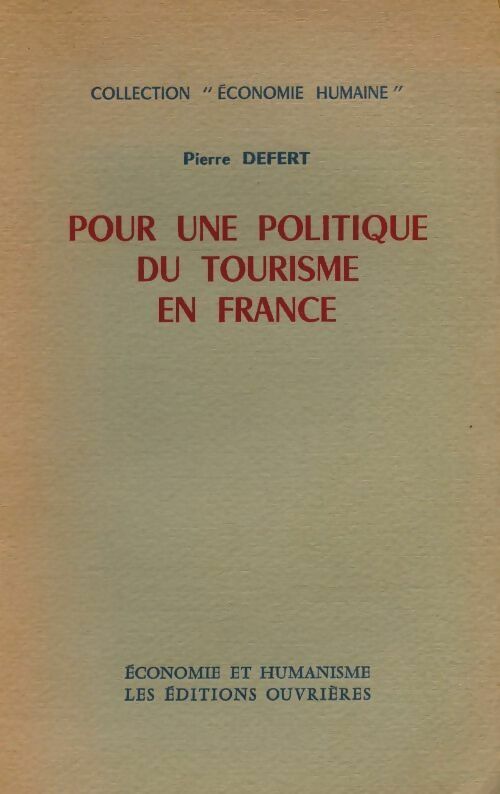 Pour une politique du tourisme en France - P Defert -  Economie humaine - Livre