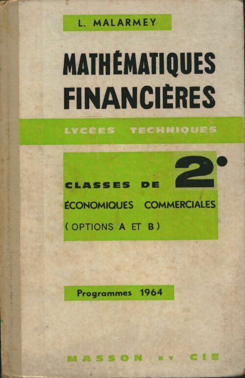 Mathématiques financières seconde - L. Malarmey -  Masson GF - Livre