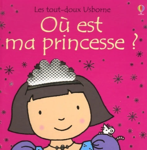 Livrenpoche : Où est ma princesse ? - Fiona Watt - Livre