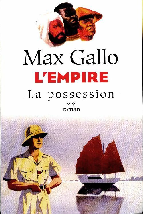 Livrenpoche : L'empire Tome II : La possession - Max Gallo - Livre