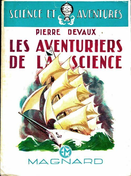 Livrenpoche : Les aventuriers de la science - Pierre Devaux - Livre