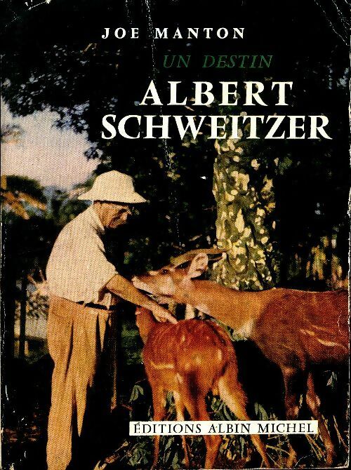 Livrenpoche : Un destin : Albert Schweitzer - Joe Manton - Livre