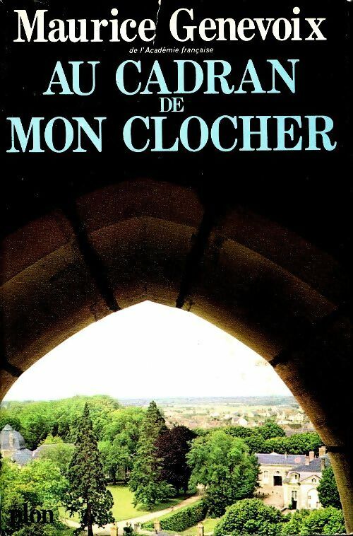 Livrenpoche : Au cadran de mon clocher - Maurice Genevoix - Livre