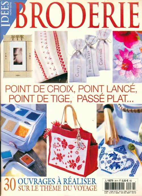 Livrenpoche : Idées hors série Broderie n°39 : Point de croix, point lancé, point de tige, passé plat... - Collectif - Livre