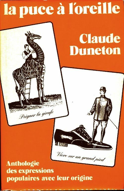 La puce à l'oreille - Claude Duneton -  France Loisirs GF - Livre