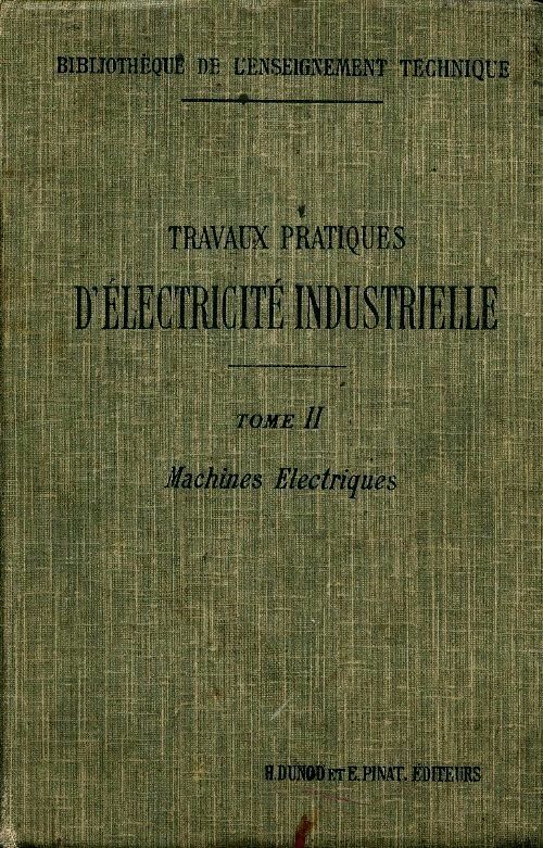 Livrenpoche : Travaux pratique d'électricité industrielle Tome II : Machines électriques - Pierre Roberjot - Livre