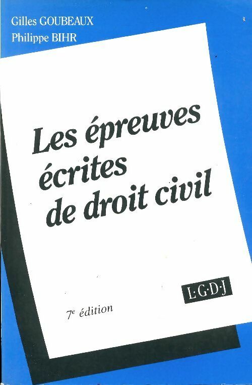 Livrenpoche : Les épreuves écrites de droit civil - Gilles Goubeaux - Livre