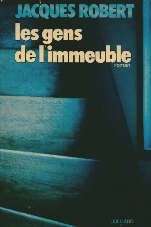 Livrenpoche : Les gens de l'immeuble - Jacques Robert - Livre