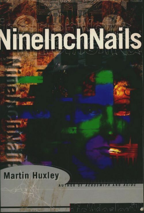 Nine inch nails - Martin Huxley -  Griffin GF - Livre