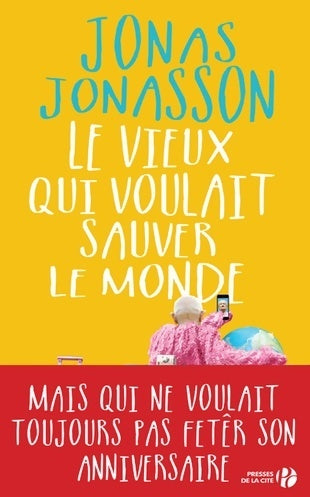 Livrenpoche : Le vieux qui voulait sauver le monde - Jonas Jonasson - Livre