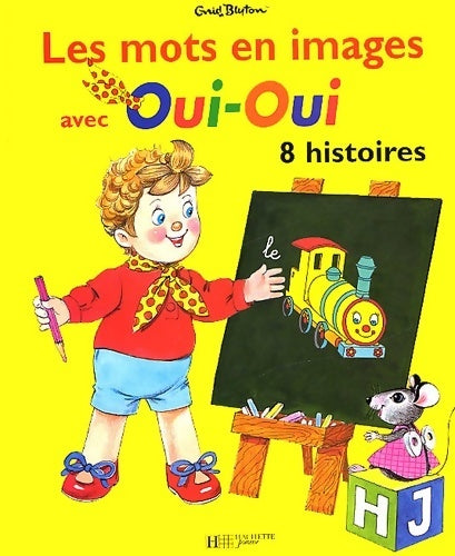 Livrenpoche : Les mots en images. 8 histoires de Oui-Oui - Enid Blyton - Livre