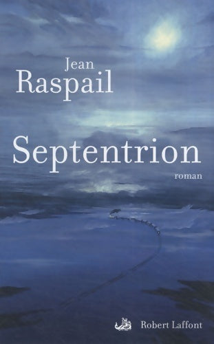 Livrenpoche : Septentrion - Jean Raspail - Livre