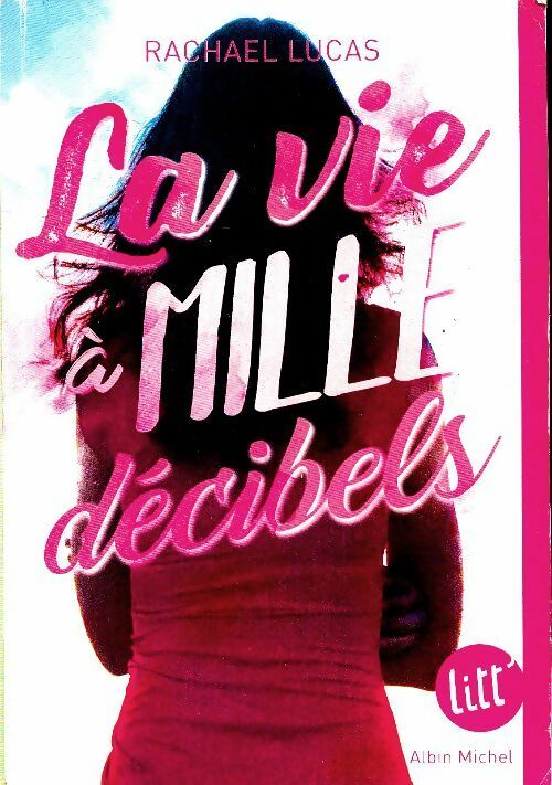 Livrenpoche : La vie à mille décibels - Rachael Lucas - Livre