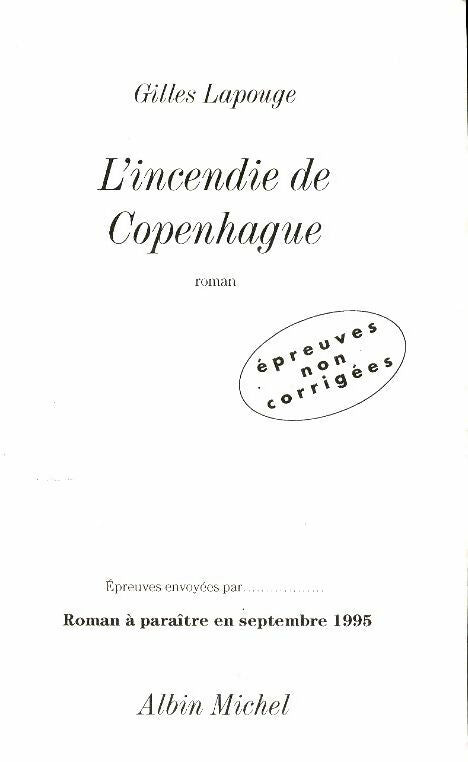 L'incendie de Copenhague - Gilles Lapouge -  Albin Michel GF - Livre