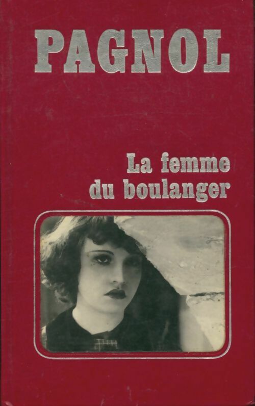 Livrenpoche : La femme du boulanger - Marcel Pagnol - Livre