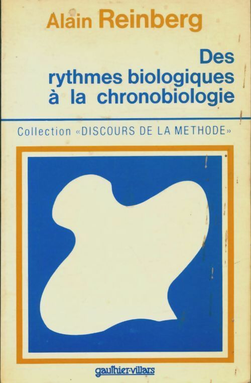 Livrenpoche : Des rythmes biologiques à la chronobiologie - Alain Reinberg - Livre