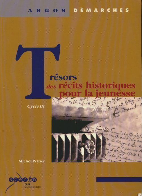 Livrenpoche : Trésors des récits historiques pour la jeunesse : Cycle III - Michel Peltier - Livre