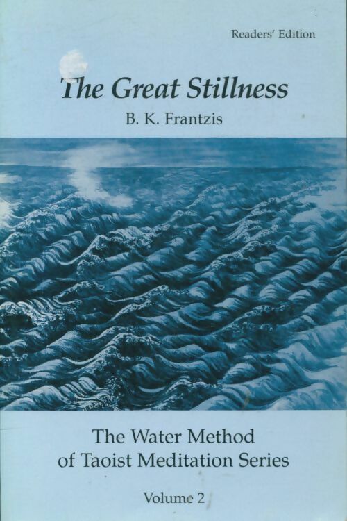 Livrenpoche : The great stillness volume 2 : The water method of taoist meditation séries - Bruce Frantzis - Livre