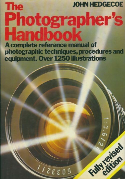 The photographer's handbook - John Hedgecoe -  Ebury GF - Livre