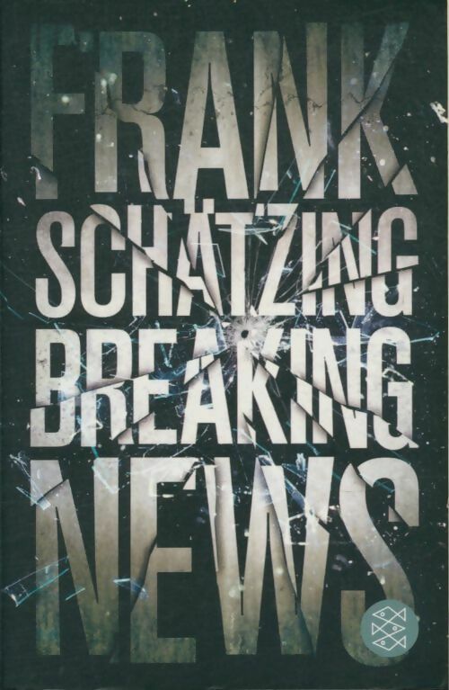 Livrenpoche : Breaking news - Frank Schätzing - Livre