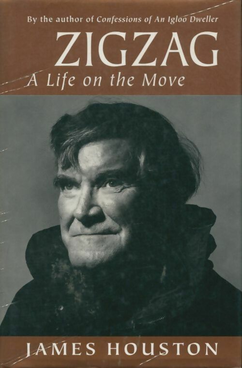 Livrenpoche : Zigzag : A life on the move - James Houston - Livre